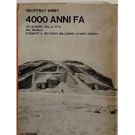 4000 anni fa. Un quadro della vita nel mondo durante il secondo millennio a.C.