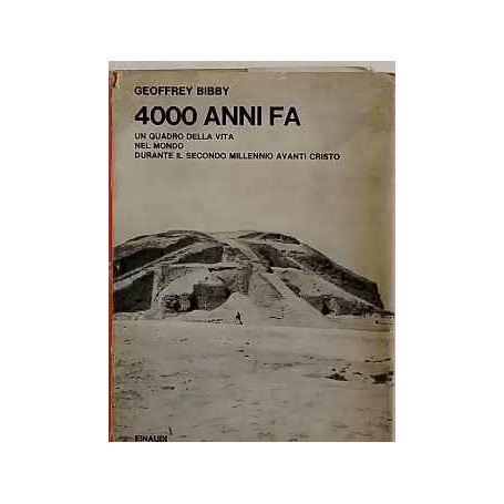 4000 anni fa. Un quadro della vita nel mondo durante il secondo millennio a.C.