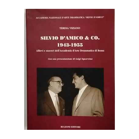 Silvio D'Amico & Co. 1943-1955 : allievi e maestri dell'Accademia d'arte drammatica di Roma