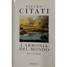 L'armonia del mondo : miti d'oggi