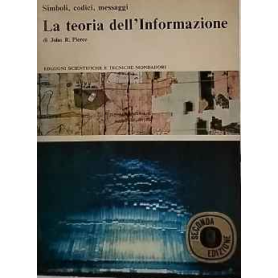 La teoria dell'informazione. Simboli codice messaggi.
