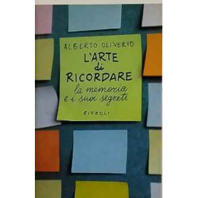 L'arte di ricordare : la memoria e i suoi segreti