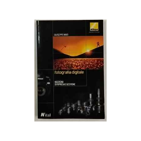 Fotografia digitale : nozioni di ripresa e gestione