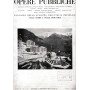 Opere pubbliche. Rassegna dello sviluppo dell'Italia Imperiale nelle opere e nelle industrie. Anno XI n° 11-12  1941