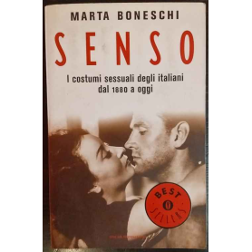 Senso. I costumi sessuali degli italiani dal 1880 a oggi