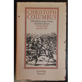 Christoph Columbus: Dokumente seines Lebens und seiner Reisen. Zweiter Band 1493 - 1506.