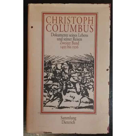 Christoph Columbus: Dokumente seines Lebens und seiner Reisen. Zweiter Band 1493 - 1506.