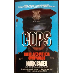 Cops. Their lives in their own words.