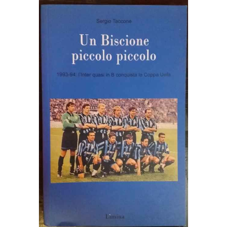 Un biscione piccolo piccolo : 1993-94: l'Inter quasi in B conquista la Coppa Uefa