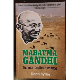 Mahatma Gandhi. The man and his message.