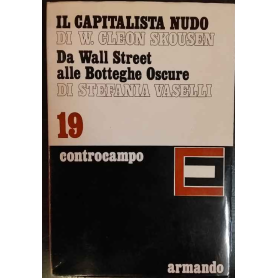 Il capitalista nudo. Da Wall Street alle Botteghe Oscure