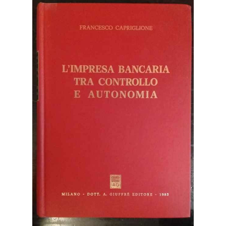 L'impresa bancaria tra controllo e autonomia