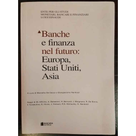Banche e finanza nel futuro: Europa Stati Uniti e Asia