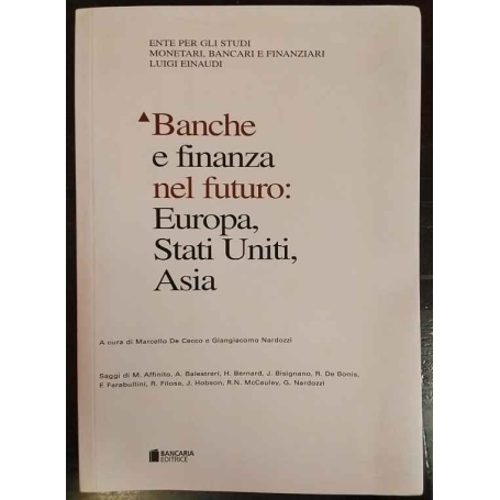 Banche e finanza nel futuro: Europa Stati Uniti e Asia