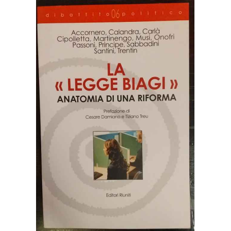 La «legge Biagi». Anatomia di una riforma