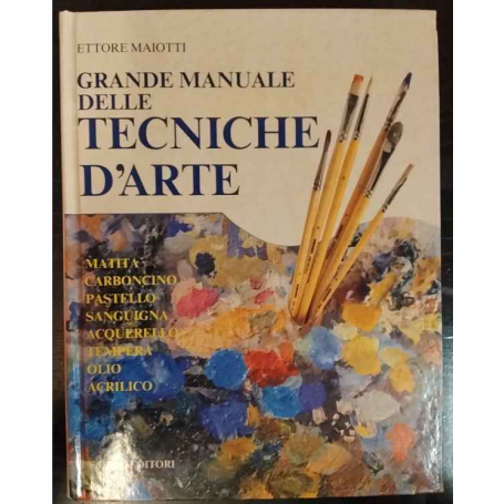 Grande manuale delle tecniche d'arte