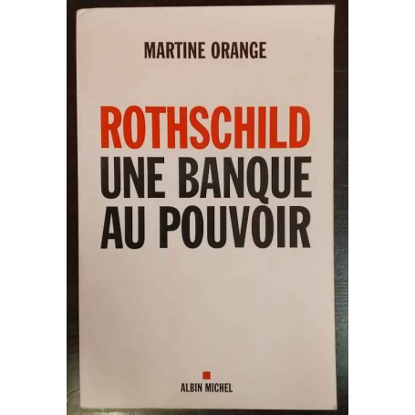 Rothschild une banque au pouvoir