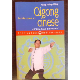 Iniziazione al Qigong cinese. Gli «otto Pezzi di Broccato»