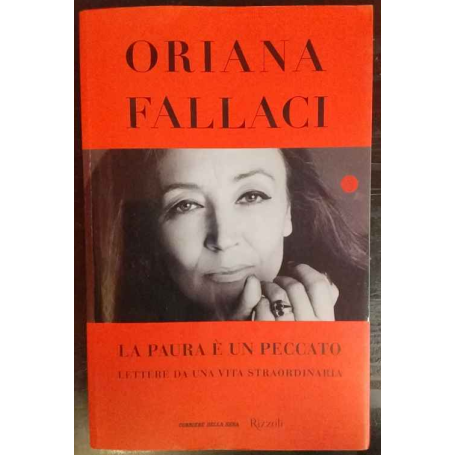 La paura è un peccato. Lettere da una vita straordinaria