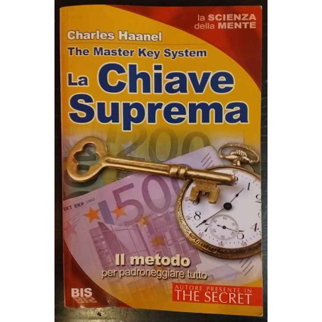 La chiave suprema. Il metodo per padroneggiare tutto