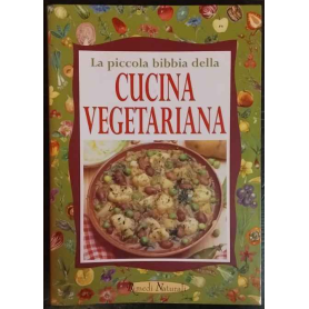 La piccola bibbia della cucina vegetariana
