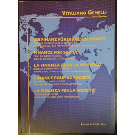 La finanza per la società. Dal dominio al servizio. Cenni sulla necessità di una trasformazione.