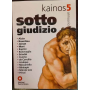 Kainos. Vol. 5: Sotto giudizio.