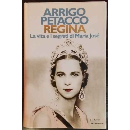 Regina. La vita e i segreti di Maria Josè