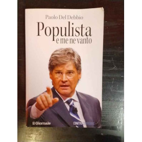 Populista e me ne vanto!
