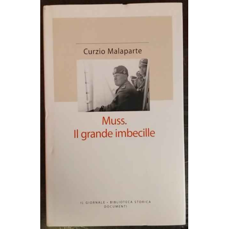 Muss. Il grande imbecille