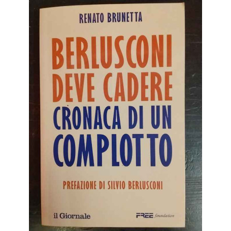 Berlusconi deve cadere