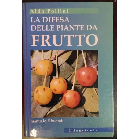 La difesa delle piante da frutto