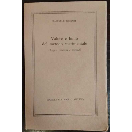 Valore e limiti del metodo sperimentale (Logica concreta e scienza)