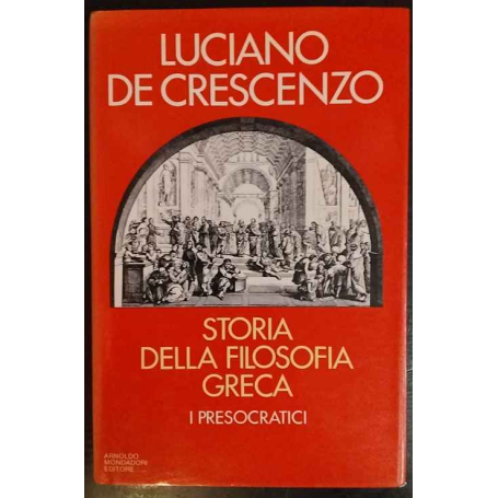 Storia della filosofia greca. I presocratici.