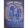 Mamma sono qui! : antologia di poesie disegni e documenti a cura dei sindacati delle bambine e bambini concepiti