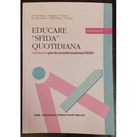 Educare "sfida" quotidiana : per le scuole materne FISM