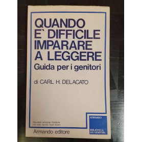 Quando è difficile imparare a leggere : guida per i genitori