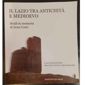 Il Lazio tra antichità e medioevo : studi in memoria di Jean Coste