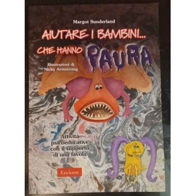Aiutare i bambini.. che hanno paura : attività psicoeducative con il supporto di una favola