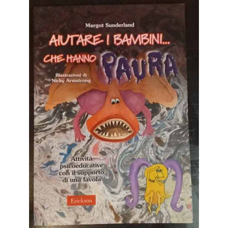Aiutare i bambini.. che hanno paura : attività psicoeducative con il supporto di una favola