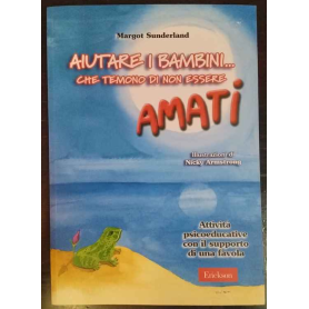 Aiutare i bambini.. che temono di non essere amati. Attività psicoeducative con il supporto di una favola
