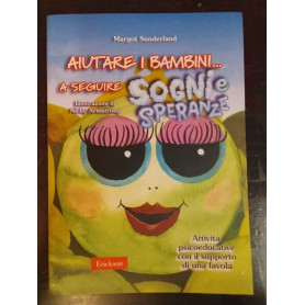 Aiutare i bambini.. a seguire sogni e speranze. Attività psicoeducative con il supporto di una favola