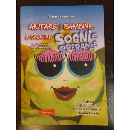 Aiutare i bambini.. a seguire sogni e speranze. Attività psicoeducative con il supporto di una favola