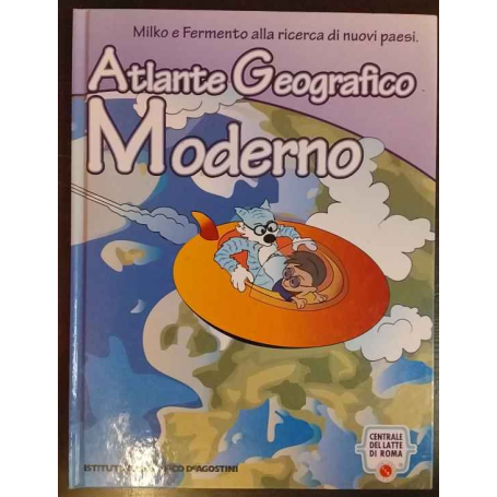 Atlante geografico moderno. Milko e Fermento alla ricerca di nuovi paesi