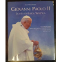 Giovanni Paolo II. La vita di Karol Wojtyla