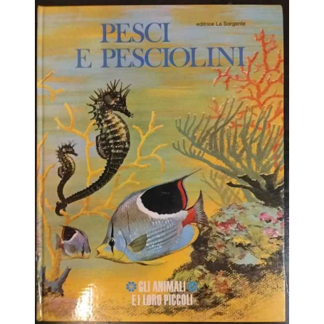Gli animali e i loro piccoli. Pesci e pesciolini