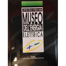 Ipotesi per un museo dell'energia elettrica