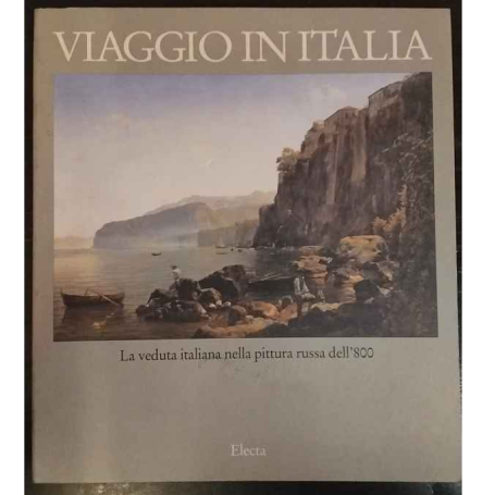 Viaggio in Italia. La veduta italiana nella pittura russa dell'800.
