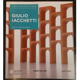 Lezioni di architettura e design 47. Giulio Iacchetti