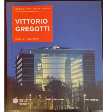 Lezioni di architettura e design 12. Vittorio Gregotti